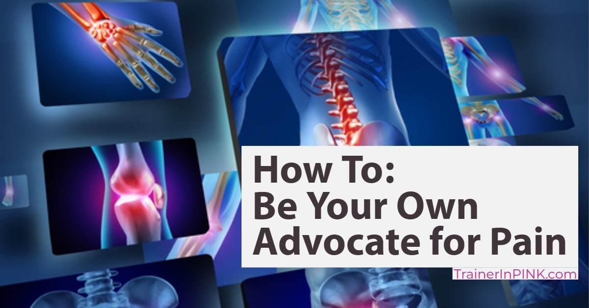 how to be your own advocate for pain