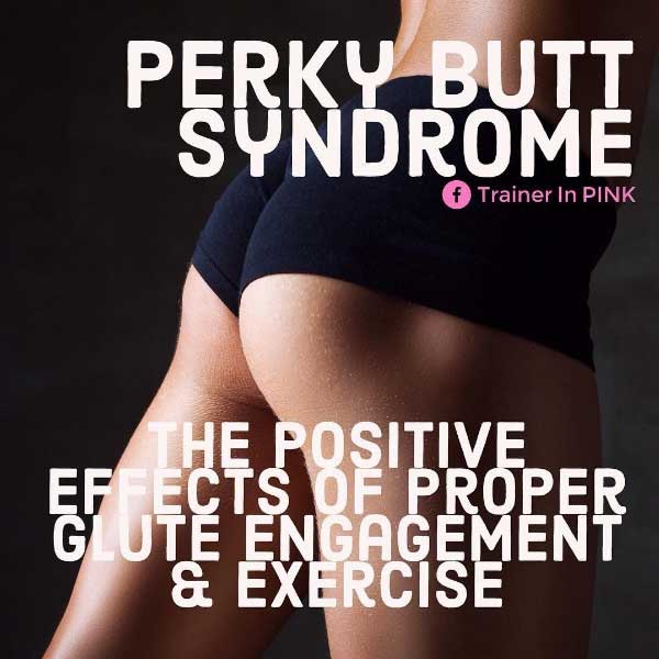 perky butt syndrome