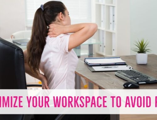 Optimize Your Work-Space to Avoid Pain